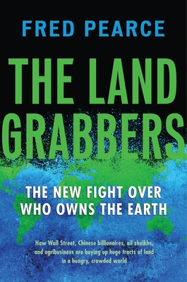 The Land Grabbers: The New Fight Over Who Owns ... 0807003417 Book Cover