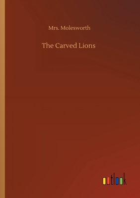 The Carved Lions 3752416262 Book Cover