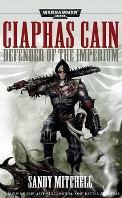 Ciaphas Cain: Defender of the Imperium 1844168824 Book Cover