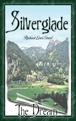 Silverglade: The Dream 0979806208 Book Cover