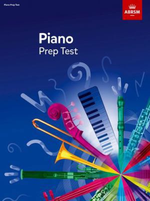 ABRSM Piano Prep Test 2017+ Piano Book 1848499345 Book Cover