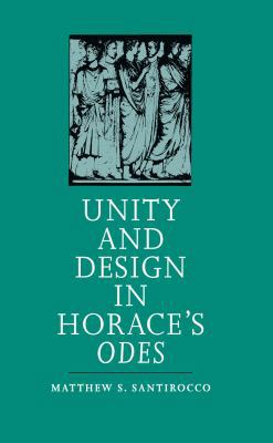 Unity and Design in Horace's Odes 0807859931 Book Cover