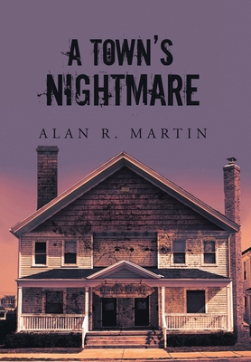 A Town's Nightmare B0BSB8232D Book Cover