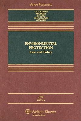 Environmental Protection: Law and Policy 0735563489 Book Cover