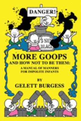 More Goops and How Not to Be Them: A Manual of ... 1692055070 Book Cover