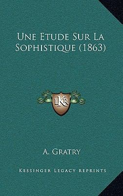 Une Etude Sur La Sophistique (1863) [French] 116787661X Book Cover