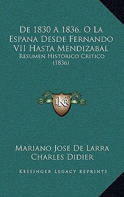 De 1830 A 1836, O La Espana Desde Fernando VII ... [Spanish] 1168721261 Book Cover