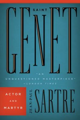 Saint Genet: Actor and Martyr 0816677603 Book Cover