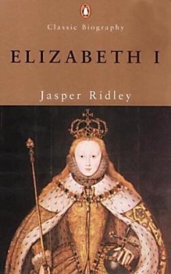 Elizabeth I (Penguin Classic Biography) 0141391251 Book Cover