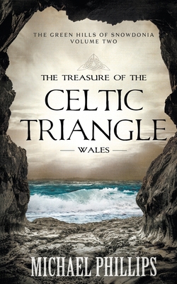 The Treasure of the Celtic Triangle: Wales 1647349036 Book Cover