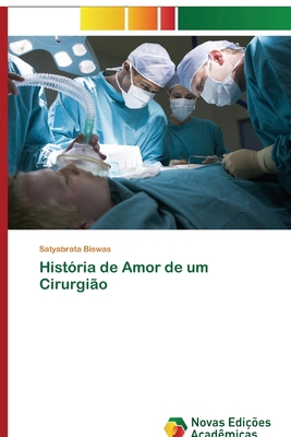História de Amor de um Cirurgião [Portuguese] 6139811708 Book Cover