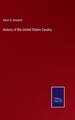 History of the United States Cavalry 3752588713 Book Cover