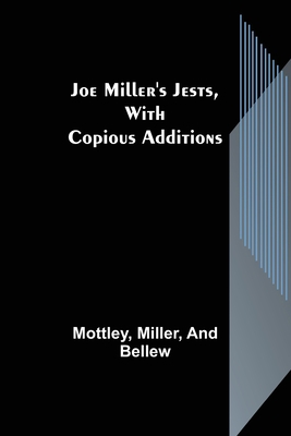 Joe Miller's Jests, with Copious Additions 9356373396 Book Cover