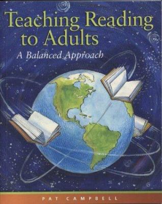Teaching Reading to Adults: A Balanced Approach 1894593189 Book Cover