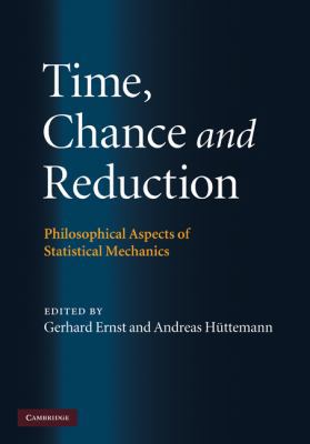 Time, Chance, and Reduction 0521884012 Book Cover