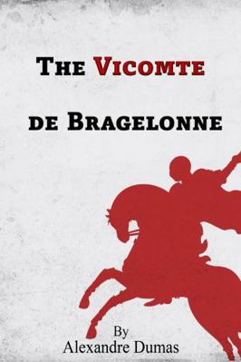 The Vicomte de Bragelonne: Book 3 of 3 of The T... 163089057X Book Cover