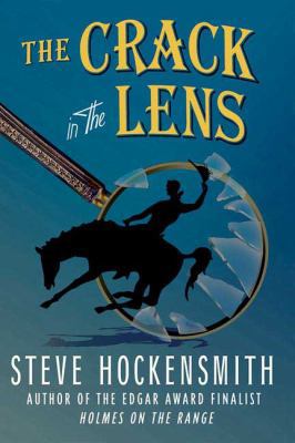 The Crack in the Lens: A Holmes on the Range My... 0312379420 Book Cover