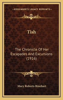 Tish: The Chronicle Of Her Escapades And Excurs... 1164385348 Book Cover