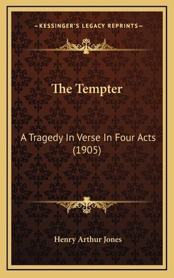The Tempter: A Tragedy In Verse In Four Acts (1... 1167256891 Book Cover