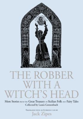 The Robber with a Witch's Head: More Stories fr... 1138864528 Book Cover