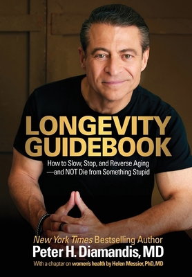 Longevity Guidebook: How to Slow, Stop, and Rev... 1636804284 Book Cover