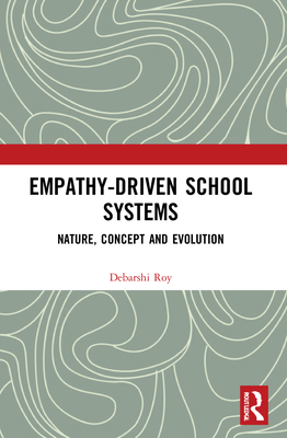 Empathy-Driven School Systems: Nature, Concept ... 1032201118 Book Cover