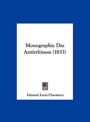 Monographie Des Antirrhinees (1833) [French] 1162405759 Book Cover
