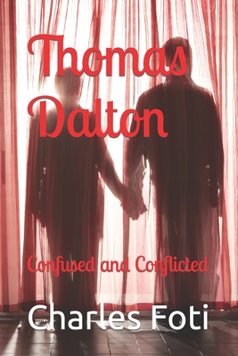 Thomas Dalton: Confused and Conflicted B0BFV3ZCL2 Book Cover