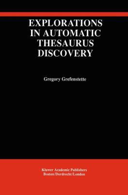 Explorations in Automatic Thesaurus Discovery 0792394682 Book Cover