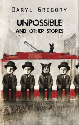 Unpossible and Other Stories 1933846305 Book Cover