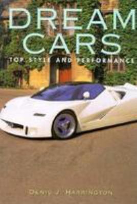 Dream Cars: Top Style and Performance 0765196255 Book Cover