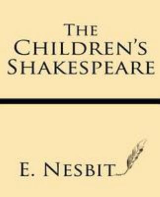 The Children's Shakespeare: with Eleven Full-Pa... 162845024X Book Cover