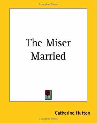 The Miser Married 1419174258 Book Cover