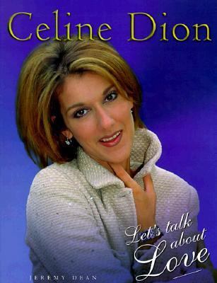 Celine Dion: Let's Talk About Love 1566490448 Book Cover