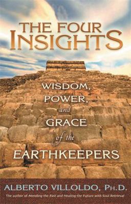 The Four Insights: Wisdom, Power, and Grace of ... 1401910467 Book Cover