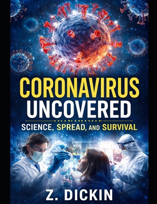 Coronavirus Uncovered: Science, Spread, and Sur... B0GX964SGH Book Cover