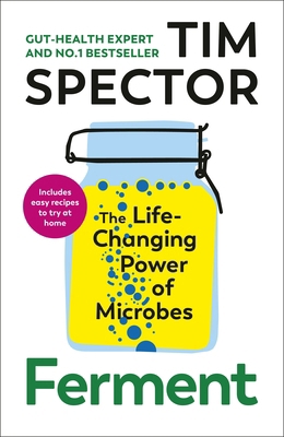 Ferment: The Life-Changing Power of Microbes 1787334651 Book Cover