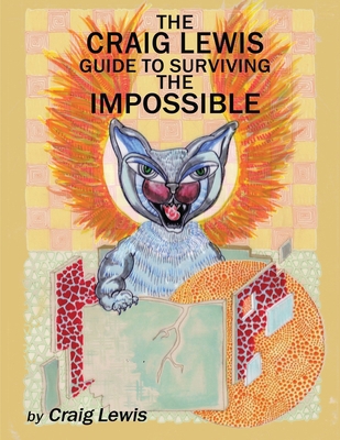 The Craig Lewis Guide to Surviving the Impossible B0D7XT69WV Book Cover