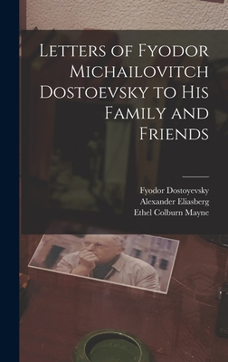 Letters of Fyodor Michailovitch Dostoevsky to H... 1015643671 Book Cover