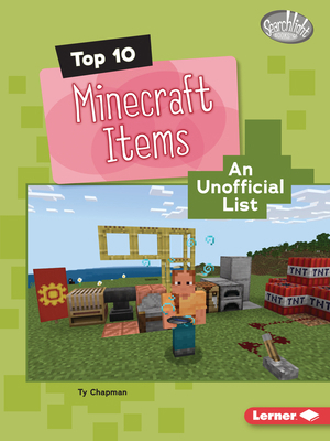 Top 10 Minecraft Items: An Unofficial List B0D6KS9J34 Book Cover