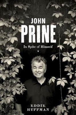 John Prine: In Spite of Himself (American Music... 0292748221 Book Cover