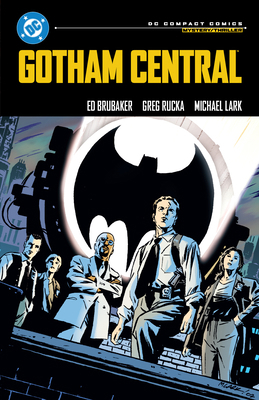 Gotham Central: DC Compact Comics Edition 1799508072 Book Cover