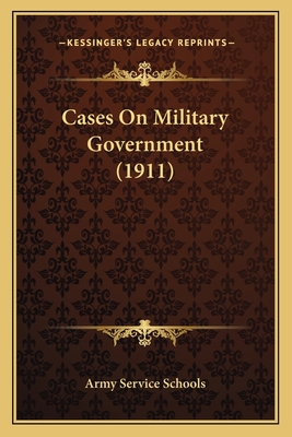 Cases On Military Government (1911) 1165380536 Book Cover