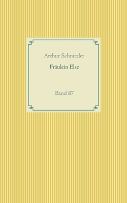 Fräulein Else: Band 87 [German] 3751937315 Book Cover