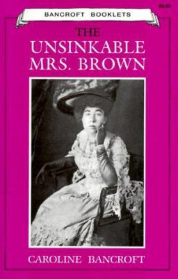 Unsinkable Mrs. Brown 0933472250 Book Cover