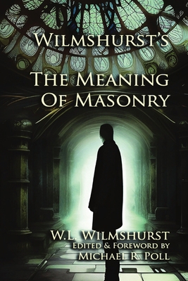 Wilmshurst's The Meaning of Masonry B0D51NGXN3 Book Cover