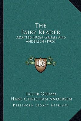The Fairy Reader: Adapted from Grimm and Anders... 1164164503 Book Cover
