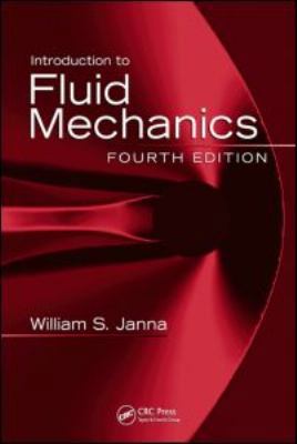 Introduction to Fluid Mechanics, Fourth Edition 1420085247 Book Cover