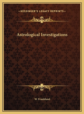 Astrological Investigations 1169692192 Book Cover