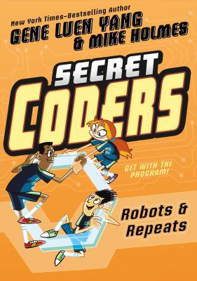 Secret Coders: Robots & Repeats 1626726051 Book Cover
